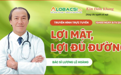 Tư vấn trực tuyến cùng BS Lương Lễ Hoàng: Bài sỏi mật đừng quên lợi mật