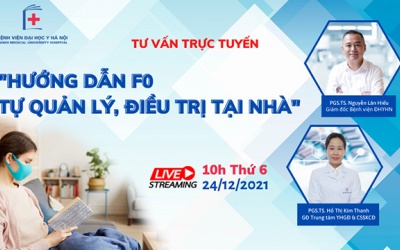 Bệnh viện Đại học Y Hà Nội hướng dẫn F0 tự quản lý, chăm sóc tại nhà