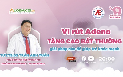 Tư vấn trực tuyến: Giải pháp bảo vệ hệ hô hấp của trẻ trước dịch Adenovirus