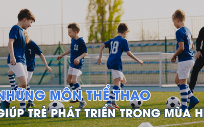 Những môn thể thao tốt cho sự phát triển của trẻ trong mùa hè