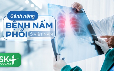 Podcast: Gánh nặng bệnh nấm phổi ở Việt Nam 