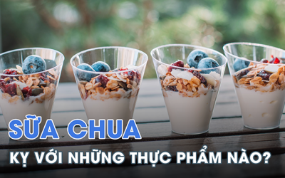 Các thực phẩm không nên ăn cùng với sữa chua