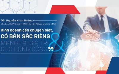 Dược sỹ Nguyễn Xuân Hoàng: Kinh doanh cần chuyên biệt, có bản sắc riêng và mang lại giá trị cho cộng đồng