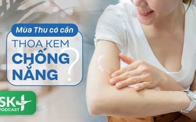 Podcast: Mùa Thu có cần thoa kem chống nắng?