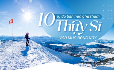 10 lý do bạn nên ghé thăm Thụy Sĩ vào mùa đông này