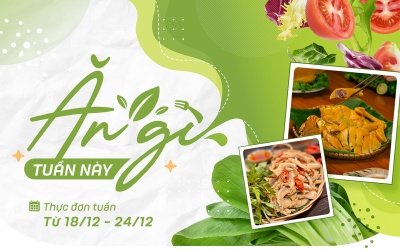 Thực đơn tuần: Trổ tài làm nem thính, gà ủ muối đãi cả nhà!