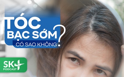 Podcast: Tóc bạc sớm có sao không?
