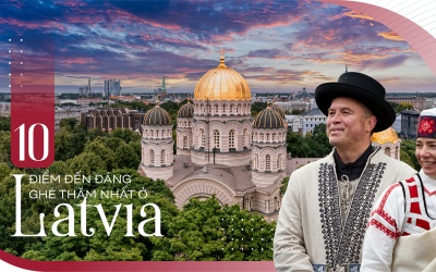 10 điểm đến đáng ghé thăm nhất ở Latvia