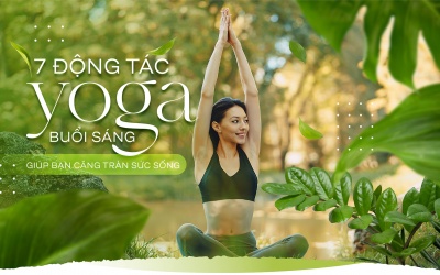 7 động tác yoga buổi sáng giúp bạn căng tràn sức sống