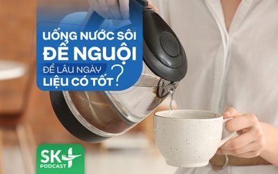 Podcast: Uống nước sôi để nguội để lâu ngày liệu có tốt?