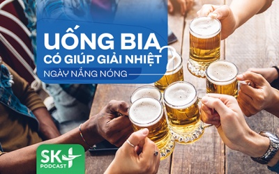 Podcast: Uống bia có giúp giải nhiệt ngày nắng nóng?