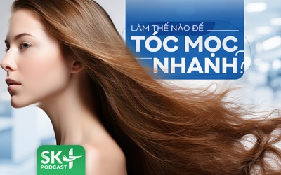 Podcast: Làm thế nào để tóc mọc nhanh?