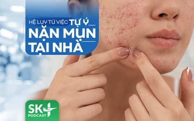 Podcast: Hệ lụy từ việc tự ý nặn mụn tại nhà