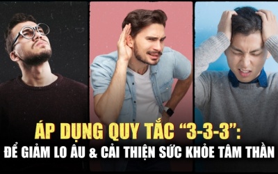 Thực hiện quy tắc “3-3-3” để giảm lo âu và cải thiện sức khỏe tinh thần