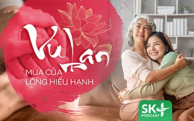 Podcast: Vu Lan - Mùa của lòng hiếu hạnh