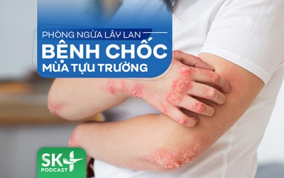 Podcast: Phòng ngừa lây lan bệnh chốc trong mùa tựu trường