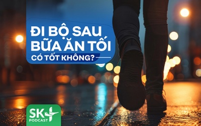 Podcast: Đi bộ sau bữa ăn tối có tốt không?