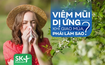 Podcast: Viêm mũi dị ứng khi giao mùa, phải làm sao?