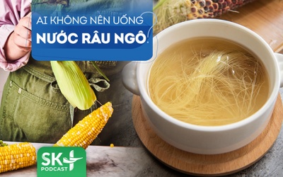 Podcast: Nước râu ngô tốt nhưng có phải ai cũng uống được?