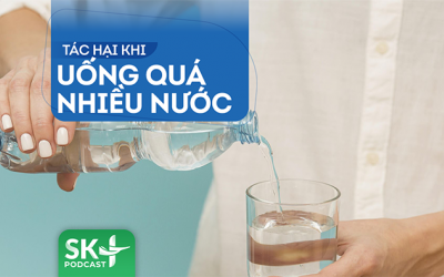 Podcast: Tác hại khi uống quá nhiều nước