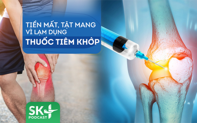Podcast: Tiền mất, tật mang vì lạm dụng thuốc tiêm khớp