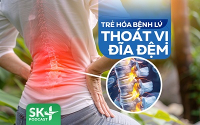 Podcast: Trẻ hóa bệnh lý thoát vị đĩa đệm