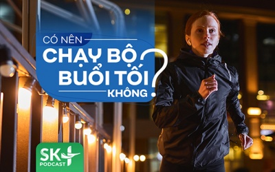 Podcast: Có nên chạy bộ buổi tối không?