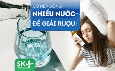 Podcast: Uống nhiều nước để giải rượu nhanh có hiệu quả không?