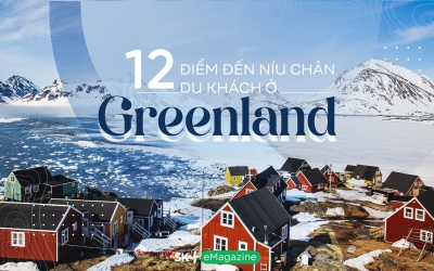 12 điểm đến níu chân du khách ở Greenland