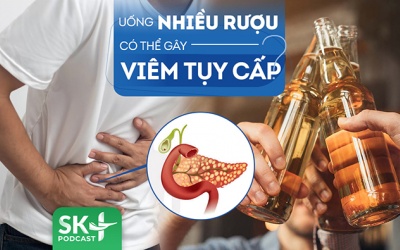 Podcast: Tại sao uống nhiều rượu có thể gây viêm tụy cấp?