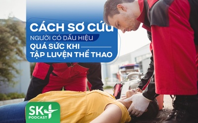 Podcast: Cách sơ cứu người có dấu hiệu quá sức khi tập luyện thể thao