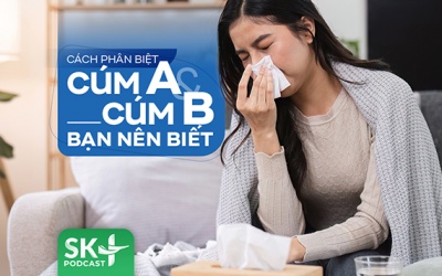 Podcast: Cách phân biệt cúm A và cúm B bạn nên biết