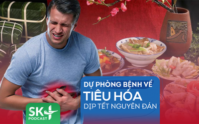 Podcast: Dự phòng các bệnh về tiêu hóa dịp Tết