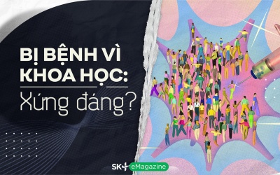Bị bệnh vì khoa học: Xứng đáng?