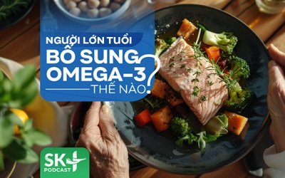 Podcast: Người lớn tuổi bổ sung omega-3 thế nào?