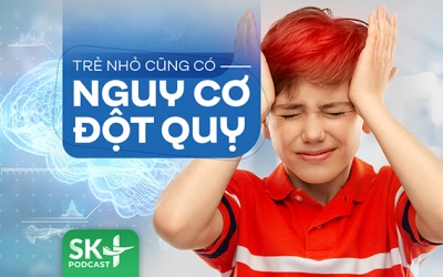 Podcast: Trẻ nhỏ cũng có nguy cơ đột quỵ