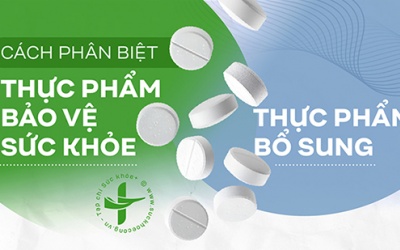 Cách phân biệt Thực phẩm bổ sung và Thực phẩm bảo vệ sức khỏe