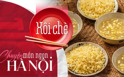 Chuyện món ngon Hà Nội: Xôi chè!