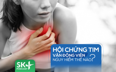 Podcast: Hội chứng tim vận động viên nguy hiểm thế nào?