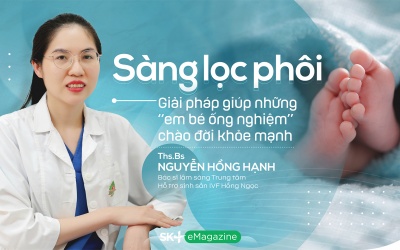 Sàng lọc phôi: Giải pháp giúp những “em bé ống nghiệm” chào đời khỏe mạnh