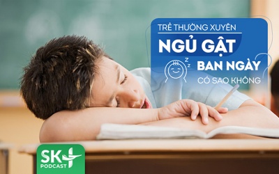 Podcast: Trẻ hay ngủ gật ban ngày có làm sao không?