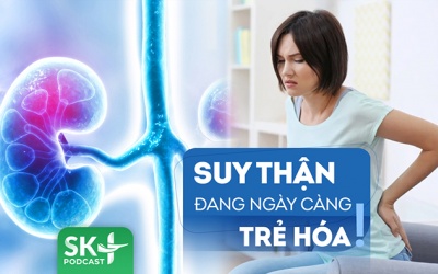 Podcast: Tại sao suy thận đang có xu hướng ngày càng trẻ hóa?
