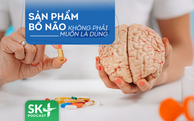 Podcast: Sản phẩm bổ não không phải muốn là dùng
