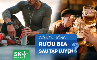 Podcast: Có nên uống rượu bia sau khi tập thể dục, chơi thể thao?