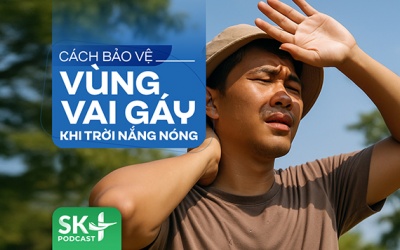 Podcast: Cách bảo vệ vùng vai gáy khi trời nắng nóng