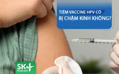 Podcast: Tiêm HPV có ảnh hưởng đến kinh nguyệt không?