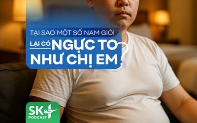 Podcast: Tại sao một số nam giới lại có ngực to như chị em?