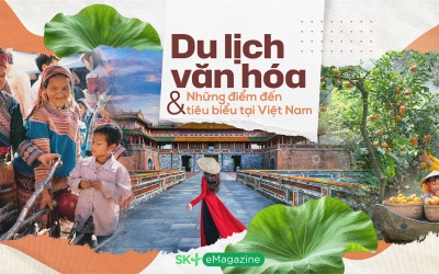 Du lịch văn hóa và những điểm đến tiêu biểu tại Việt Nam