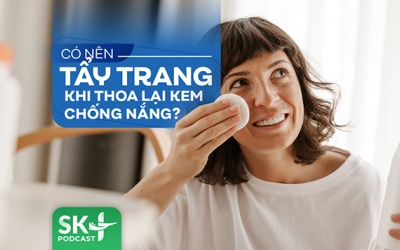 Podcast: Có nên tẩy trang khi thoa lại kem chống nắng?