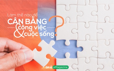 Làm thế nào để cân bằng công việc và cuộc sống?